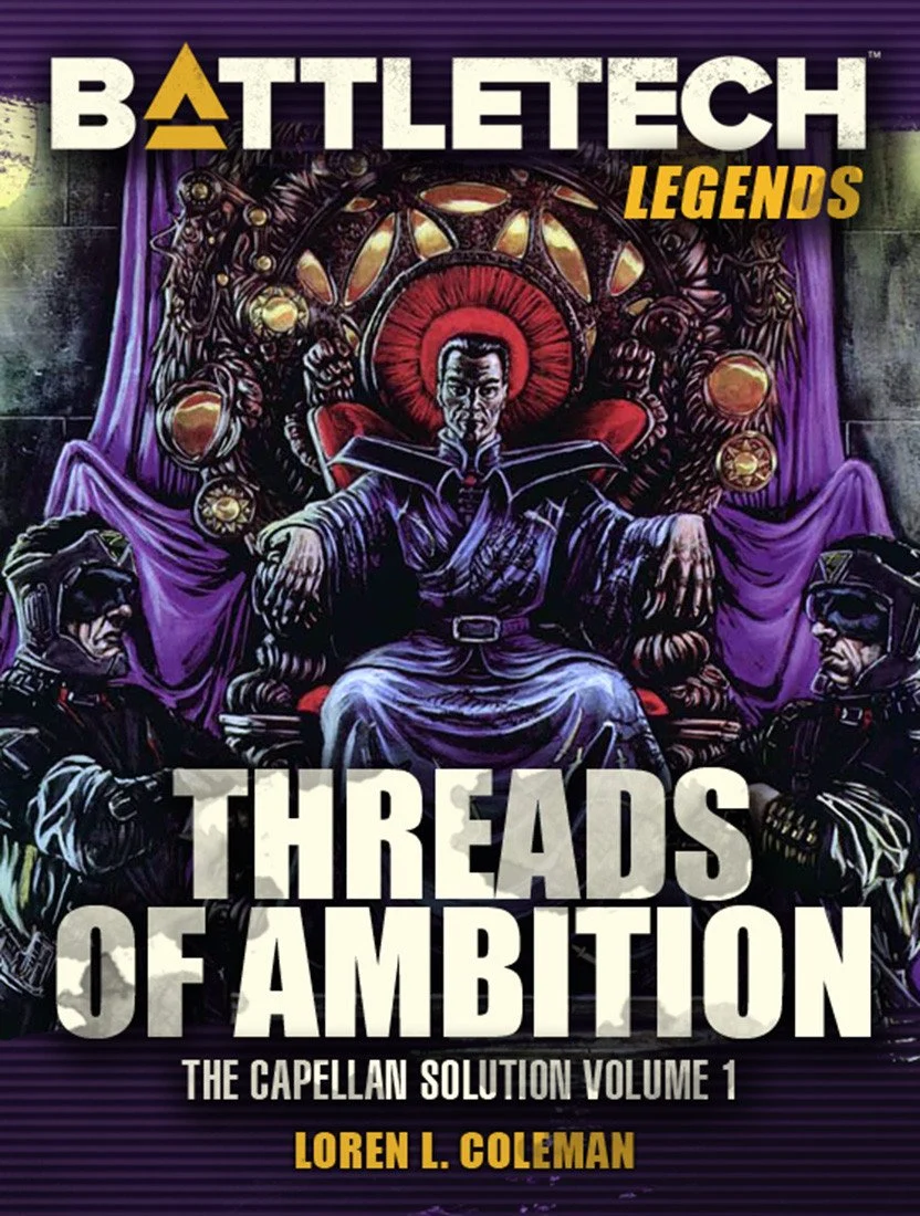BattleTech Legends: Threads of Ambition by Loren L. Coleman (The Capellan Solution, Volume One)